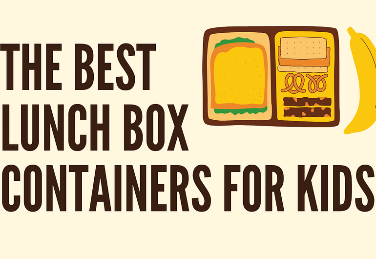 The Best Lunch Box Containers for Kids: Leak-Proof and Safe